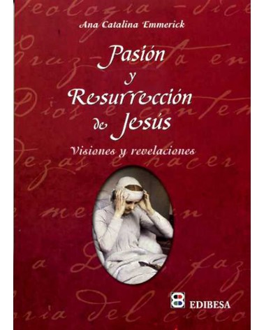 PASIÓN Y RESURRECCIÓN DE JESÚS (ED. NVA.)