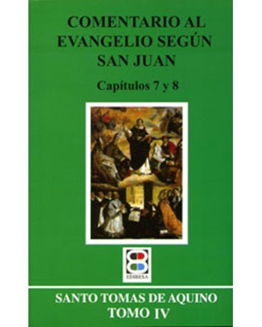 COMENTARIO AL EVG. SEGÚN S. JUAN. TOMO 4