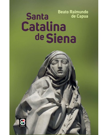 SANTA CATALINA DE SIENA (LEYENDA MAIOR)