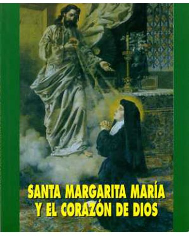 SANTA MARGARITA MARIA Y EL CORAZÓN DE DIOS (LIBRO)