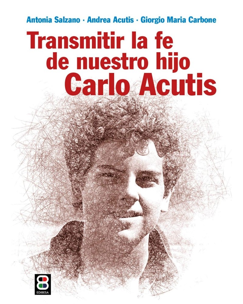 TRANSMITIR LA FE DE NUESTRO HIJO CARLO A