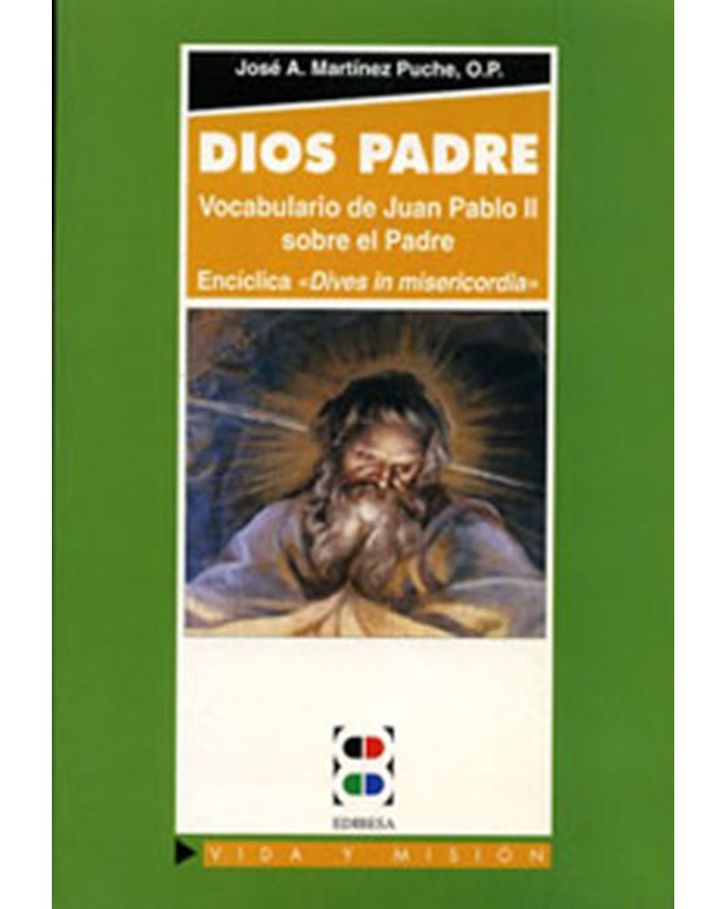 DIOS PADRE. VOCABULARIO DE JUAN PABLO II SOBRE EL PADRE