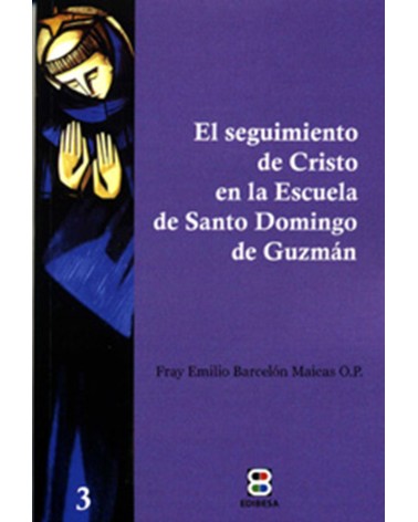 EL SEGUIMIENTO DE CRISTO EN LA ESCUELA DE SANTO DOMINGO DE GUZMÁN
