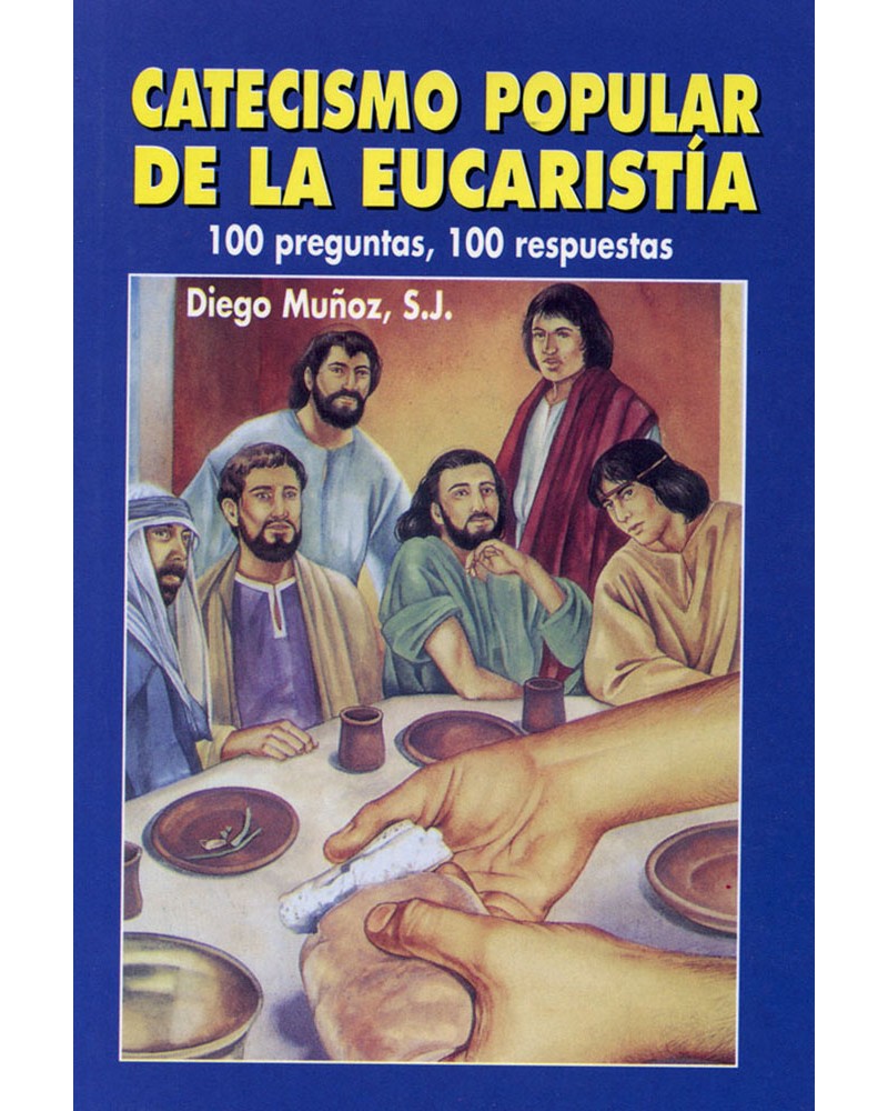 CATECISMO POPULAR DE LA EUCARISTÍA
