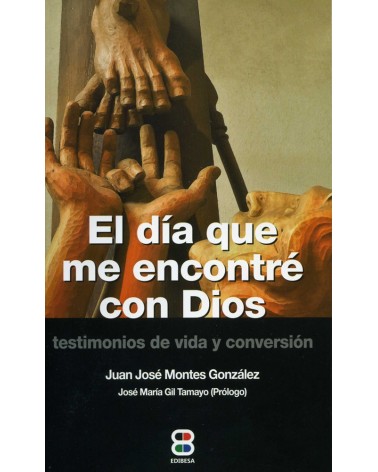 EL DÍA QUE ME ENCONTRÉ CON DIOS