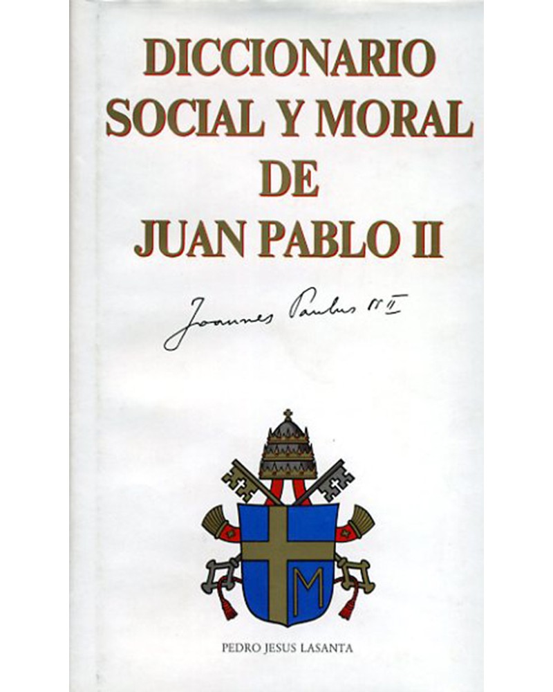 DICCIONARIO SOCIAL Y MORAL DE JUAN PABLO II