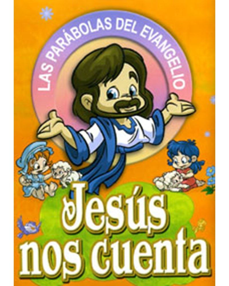 JESÚS NOS CUENTA LAS PARÁBOLAS DEL EVAN