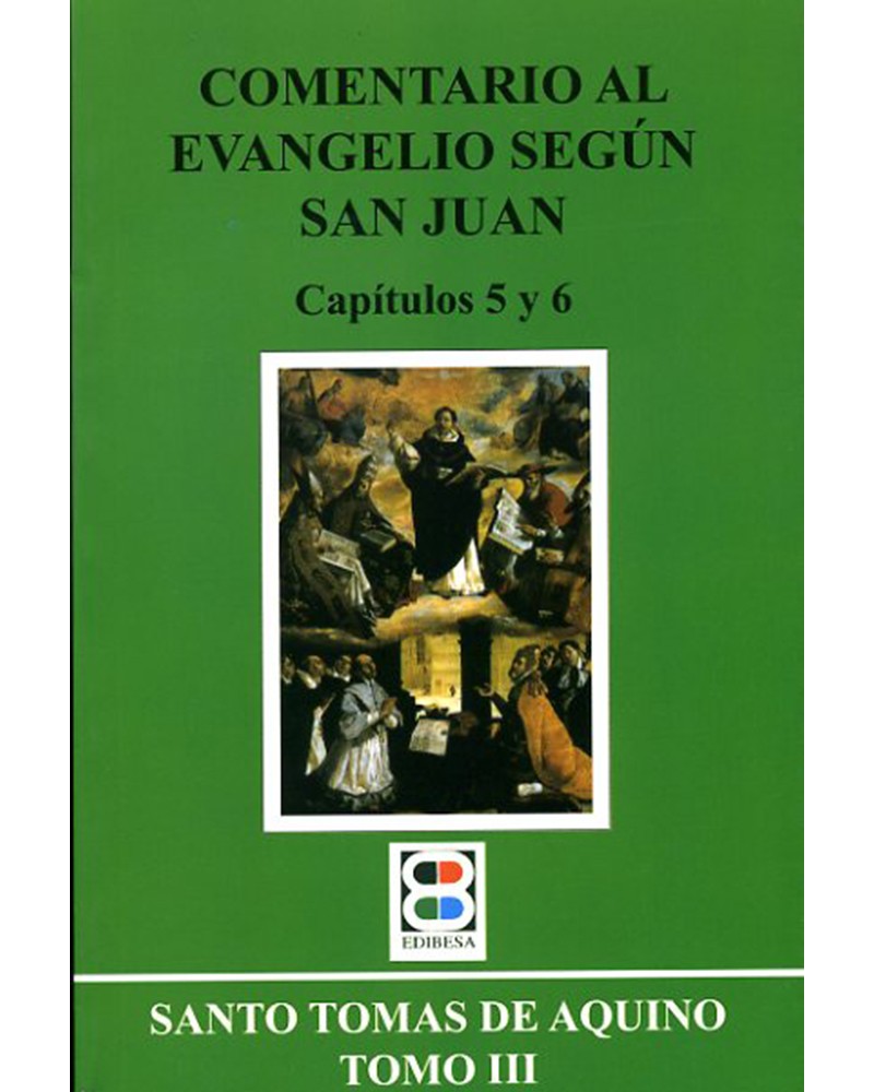 COMENTARIO AL EVG. SEGÚN S. JUAN. TOMO 3