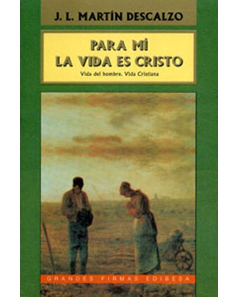 PARA MÍ LA VIDA ES CRISTO