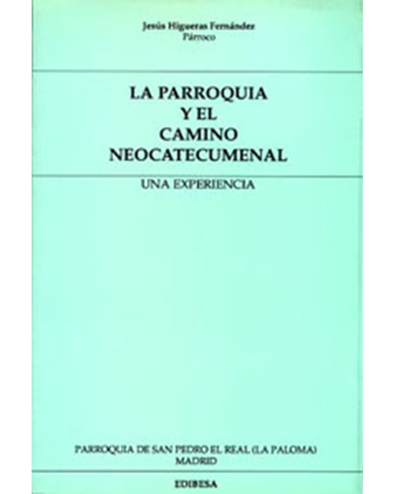 LA PARROQUIA Y EL CAMINO NEOCATECUMENAL