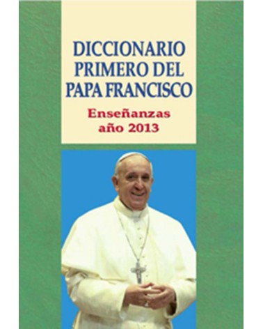 DICCIONARIO PRIMERO DEL PAPA FRANCISCO