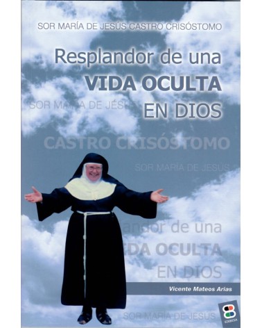 RESPLANDOR DE UNA VIDA OCULTA EN DIOS