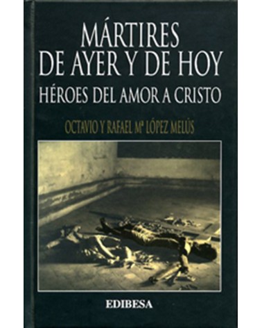 MÁRTIRES DE AYER Y DE HOY