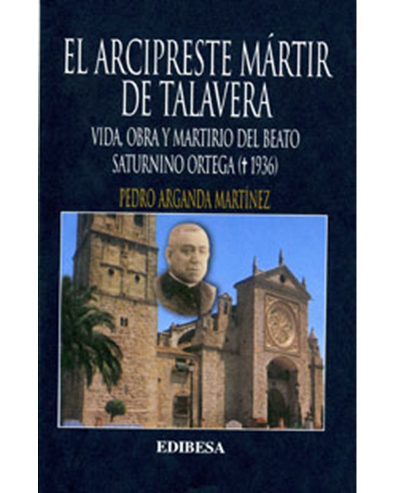 EL ARCIPRESTE MÁRTIR DE TALAVERA