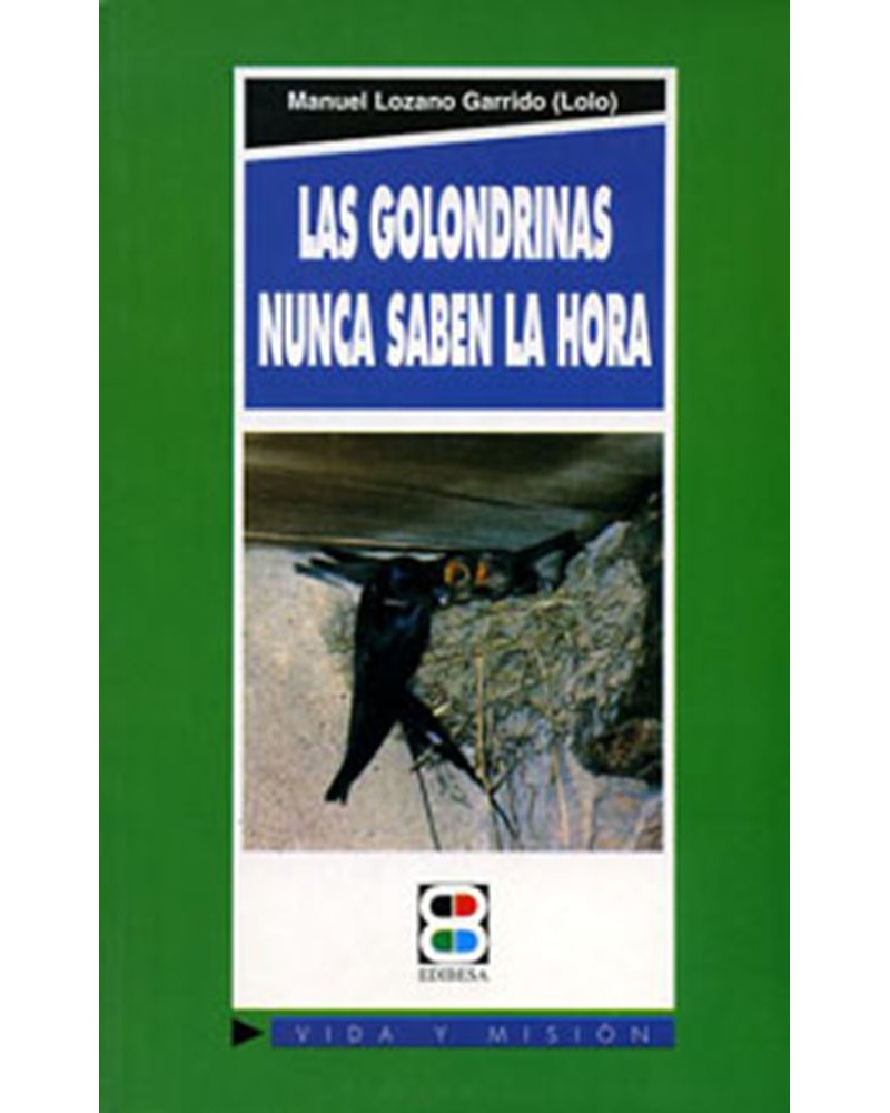 LAS GOLONDRINAS NUNCA SABEN LA HORA