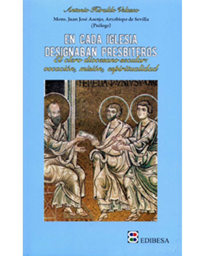 EN CADA IGLESIA DESIGNABAN PRESBITEROS