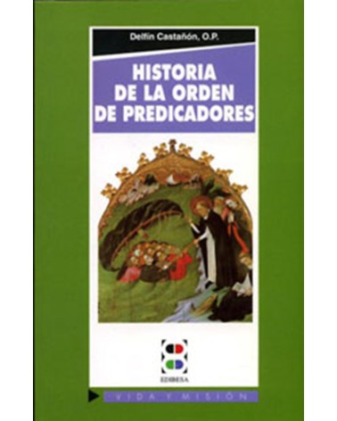 HISTORIA DE LA ORDEN DE PREDICADORES