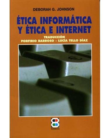 ÉTICA INFORMÁTICA Y ÉTICA E INTERNET