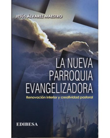 LA NUEVA PARROQUIA EVANGELIZADORA