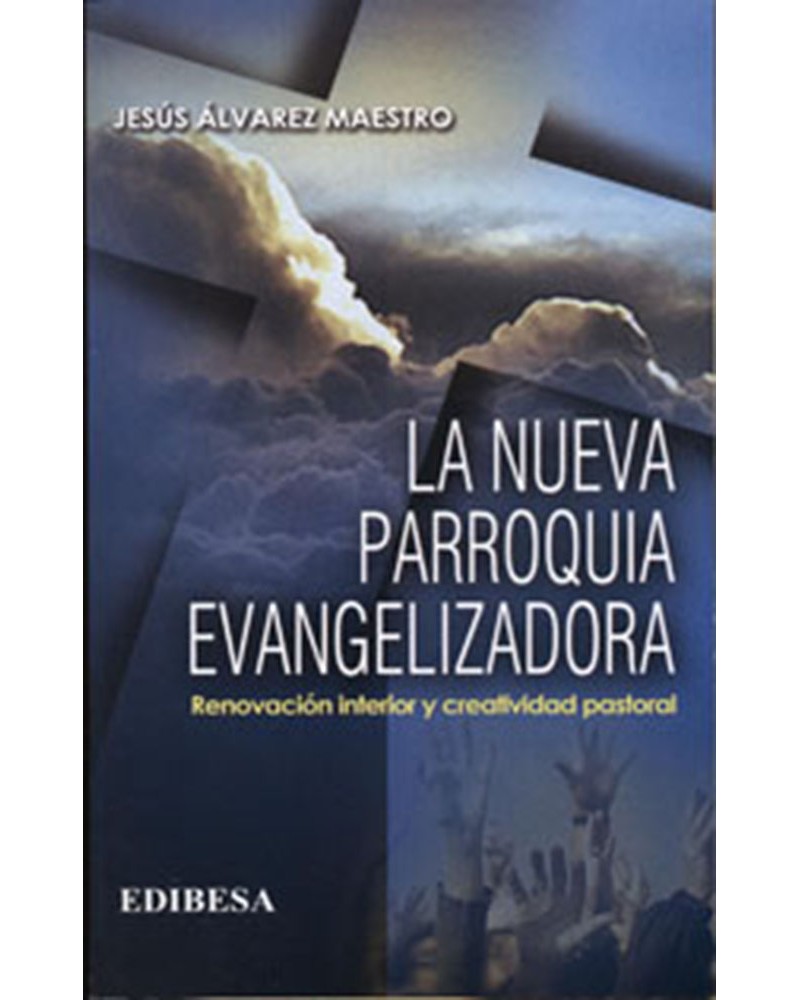 LA NUEVA PARROQUIA EVANGELIZADORA