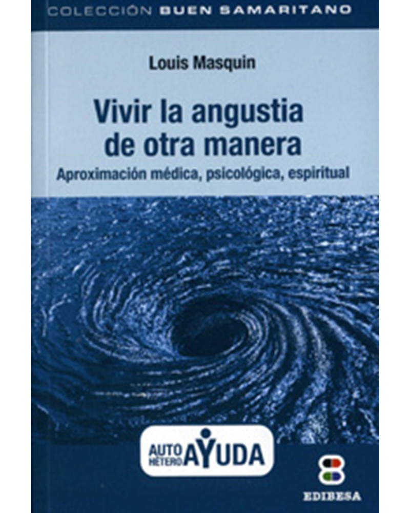 VIVIR LA ANGUSTIA DE OTRA MANERA