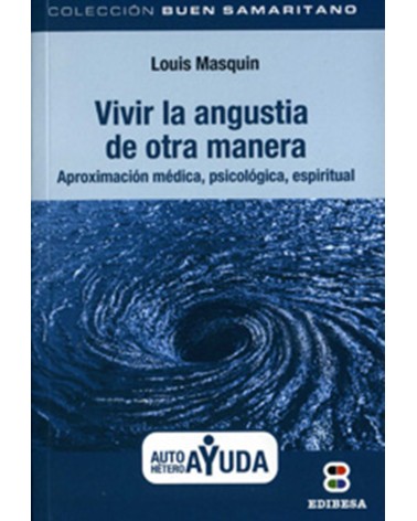 VIVIR LA ANGUSTIA DE OTRA MANERA