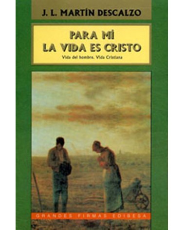 PARA MÍ LA VIDA ES CRISTO