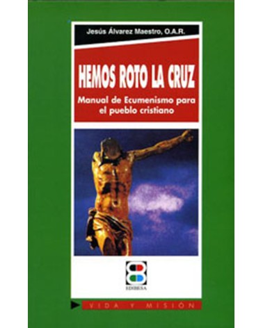HEMOS ROTO LA CRUZ