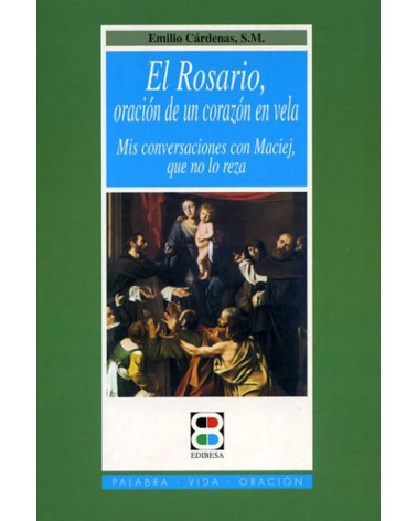 EL ROSARIO ORACIÓN DE UN CORAZÓN EN VELA