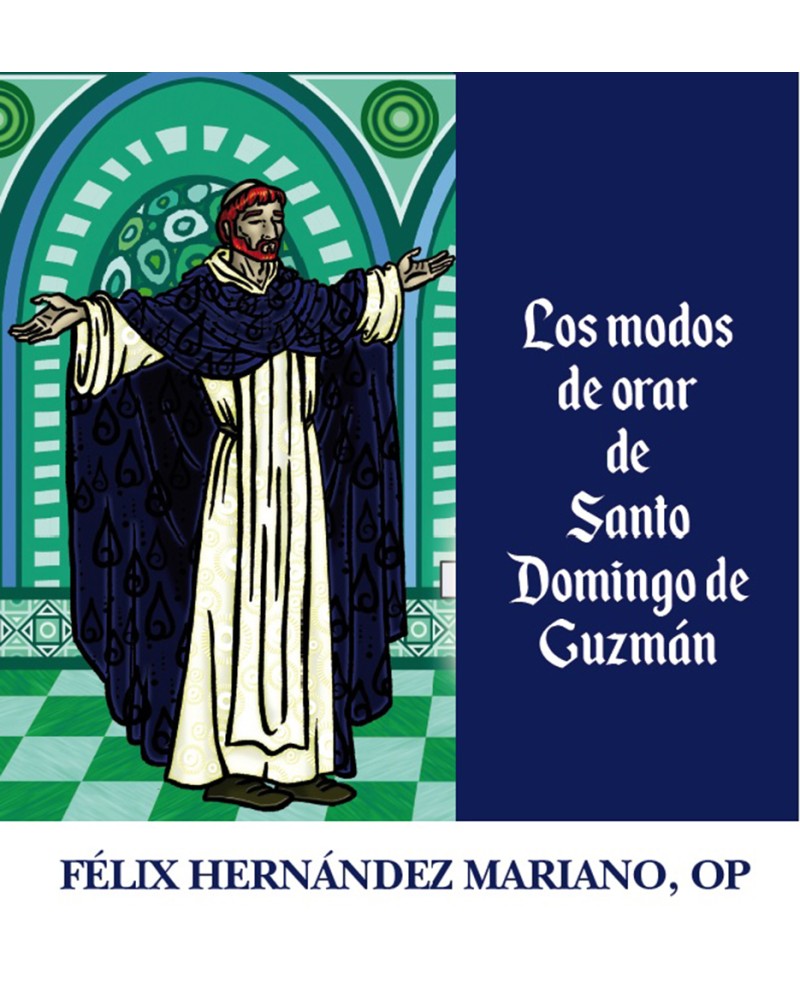 LOS MODOS DE ORAR DE SANTO DOMINGO DE GU
