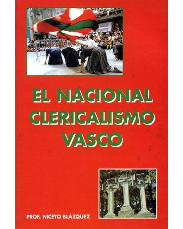 EL NACIONAL CLERICALISMO VASCO