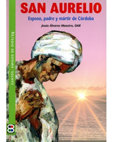 SAN AURELIO (STOS AMIGOS DE DIOS)