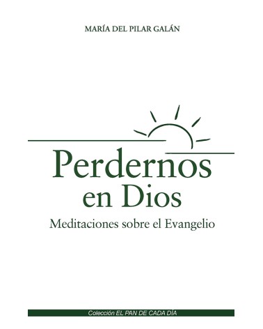 PERDERNOS EN DIOS