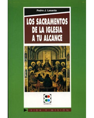LOS SACRAMENTOS DE LA IGLESIA A TU ALCANCE