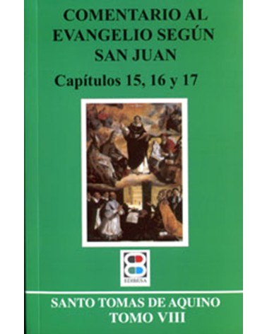 COMENTARIO AL EVG. SEGÚN S. JUAN. TOMO 8