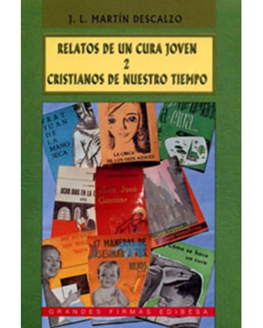 RELATOS DE UN CURA JOVEN 2. CRISTIANOS PARA NUESTRO TIEMPO