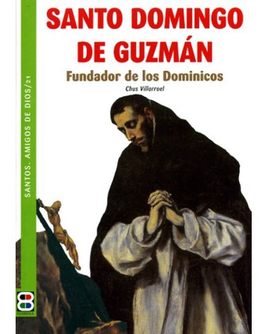 SANTO DOMINGO DE GUZMÁN FUNDADOR (STOS AMIGOS DE DIOS)