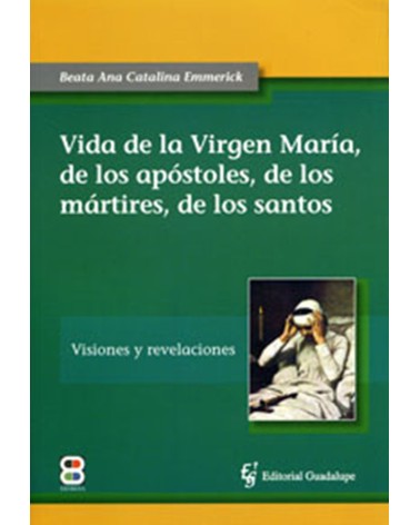VIDA DE LA VIRGEN MARIA DE LOS APÓSTOLES