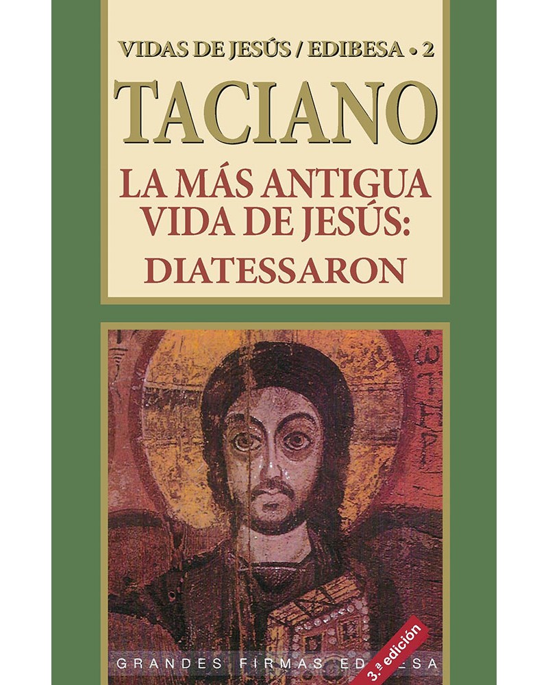LA MÁS ANTIGUA VIDA DE JESÚS (3 EDICIÓN)