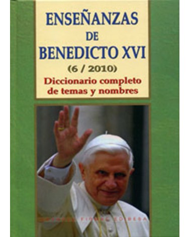 ENSEÑANZAS DE BENEDICTO XVI. TOMO 6 AÑO 2010