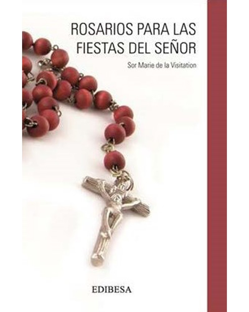 ROSARIOS PARA LAS FIESTAS DEL SEÑOR