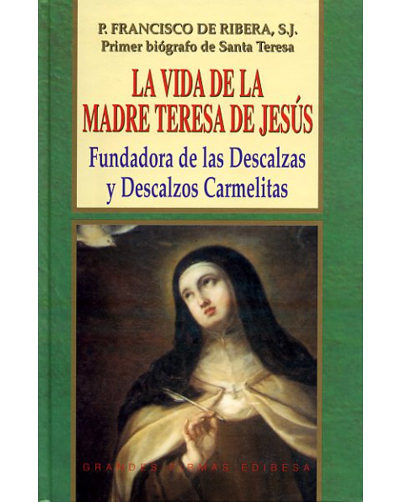 LA VIDA DE LA MADRE TERESA DE JESÚS