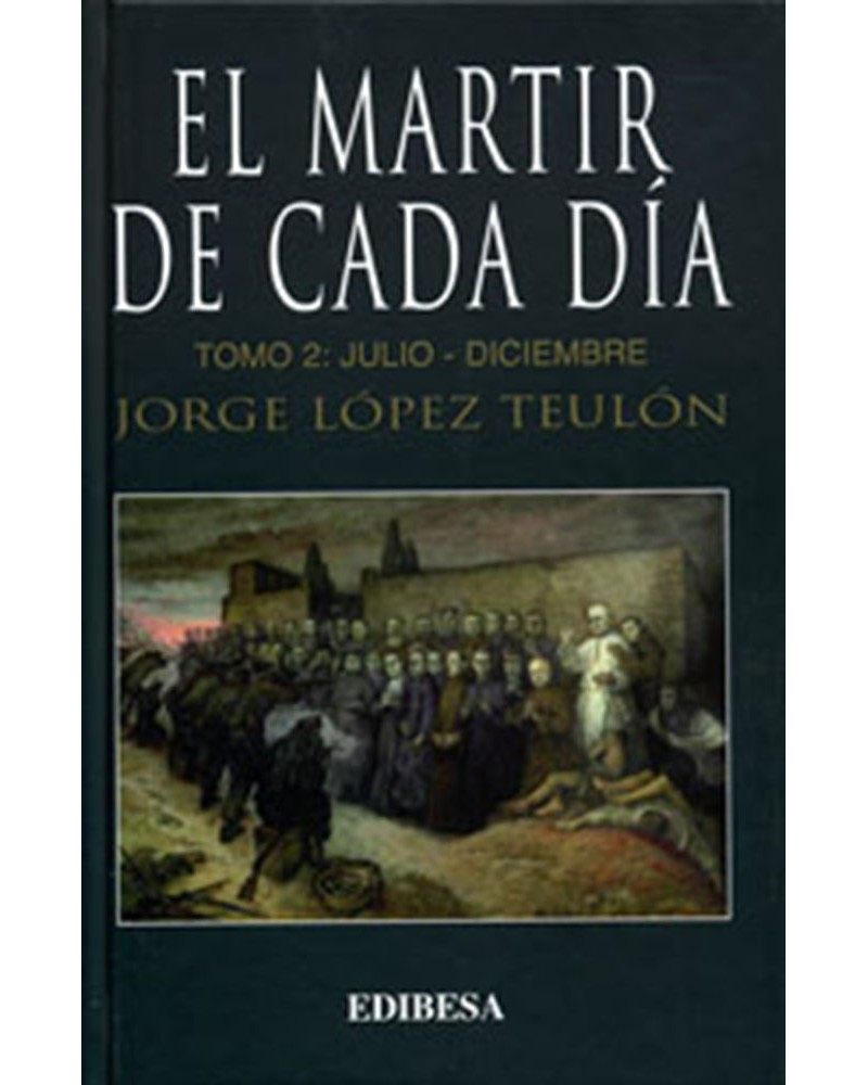 EL MÁRTIR DE CADA DÍA. TOMO II