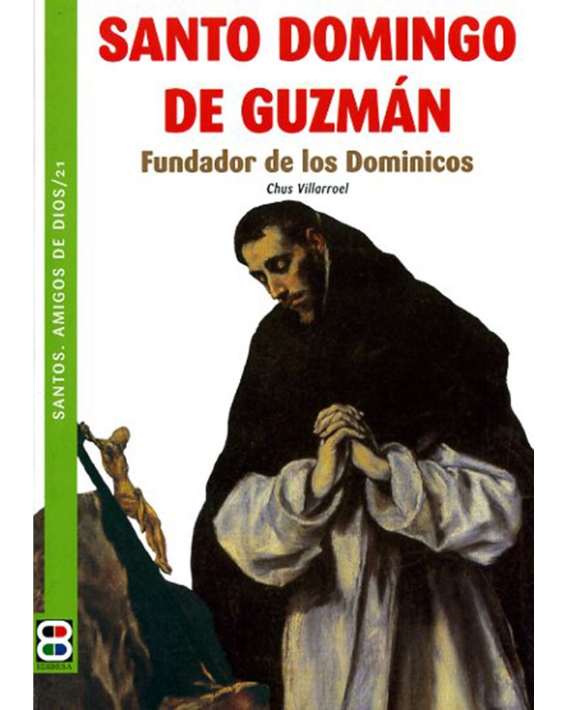 SANTO DOMINGO DE GUZMÁN FUNDADOR (STOS AMIGOS DE DIOS)