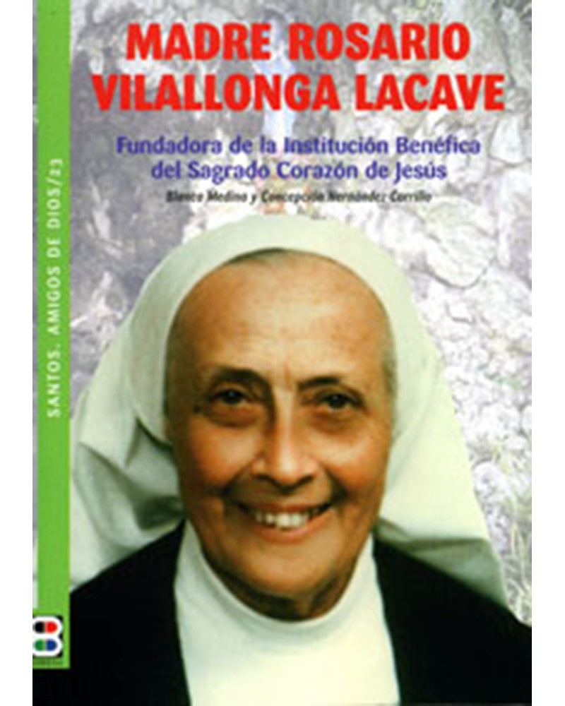 MADRE ROSARIO VILALLONGA LACAVE (STOS AMIGOS DE DIOS)