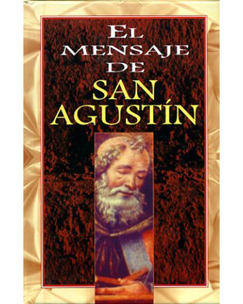 EL MENSAJE DE SAN AGUSTÍN