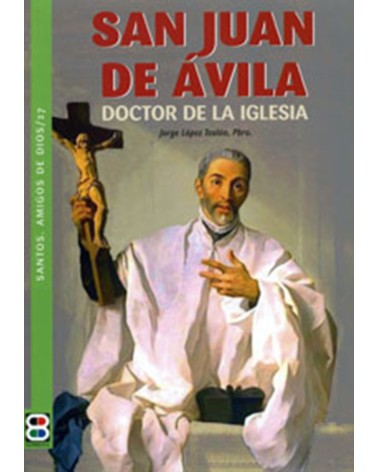 SAN JUAN DE ÁVILA (STOS AMIGOS DE DIOS)