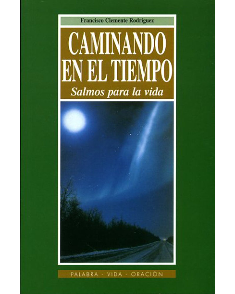 CAMINANDO EN EL TIEMPO SALMOS PARA LA VIDA