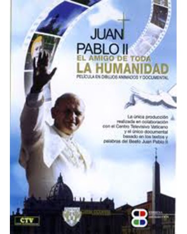 JUAN PABLO II EL AMIGO DE TODA LA HUMANIDAD (DVD)