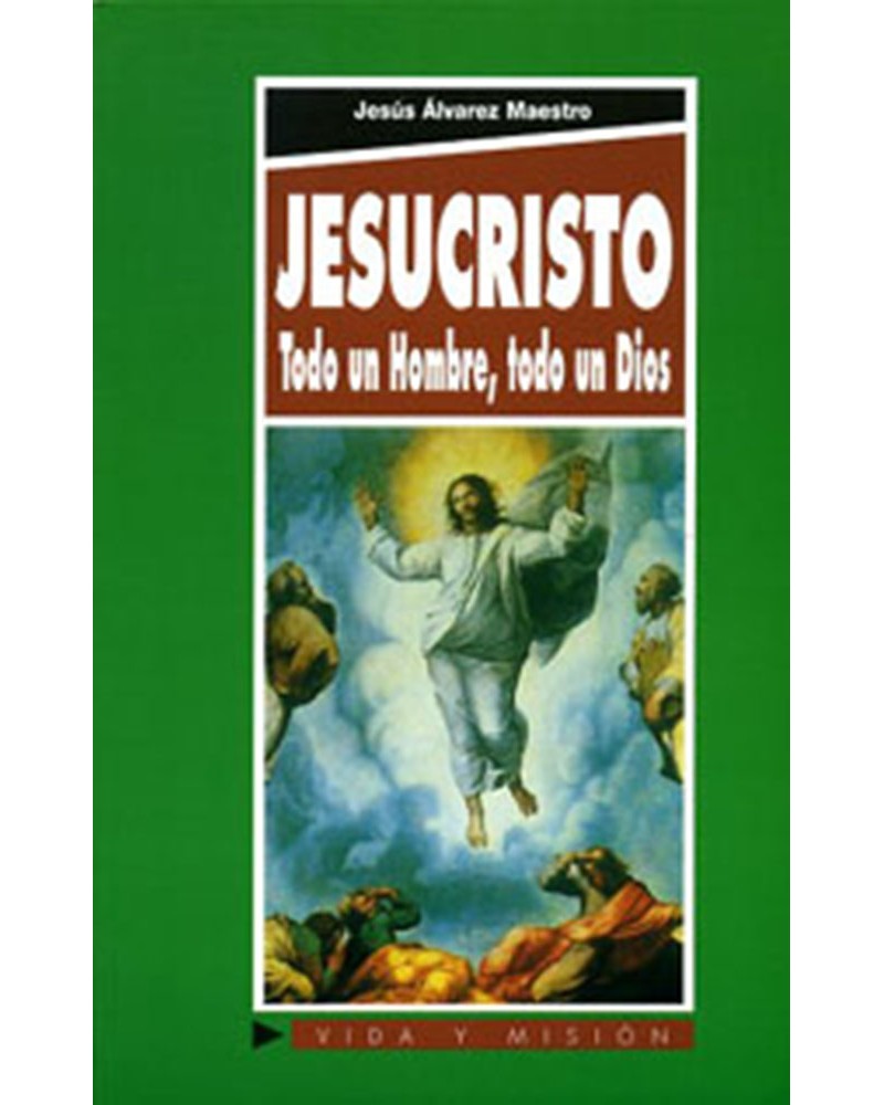 JESUCRISTO TODO UN HOMBRE TODO UN DIOS